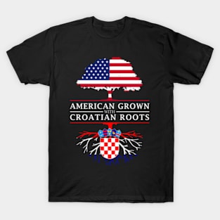 American Grown With Roots Croatia T-Shirt